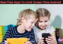 Best Free Apps To Limit Screen Time Android
