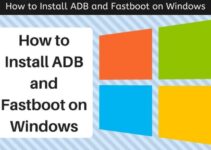 How to Install ADB and Fastboot on Windows
