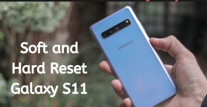 How to reset a Samsung Galaxy S11, S11 Plus, or S11e