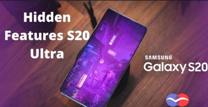 Hidden Features in Samsung Galaxy S20 and S20 Plus