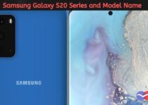 Samsung Galaxy S20 Series and Model Name S20, S20 Plus and S20 Ultra