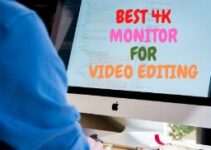 12 Best 4K Monitor for Video Editing 2024 – 4K Resolutions and High-Level Features