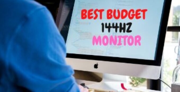 10 Best Budget 144hz Monitors 2024 – For Playing Graphics-Heavy Games