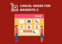 How to Cancel Processed Orders in Magento in 2024