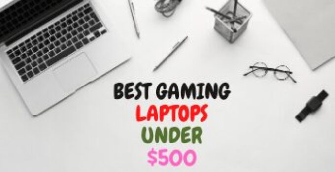 Best Gaming Laptops Under $500