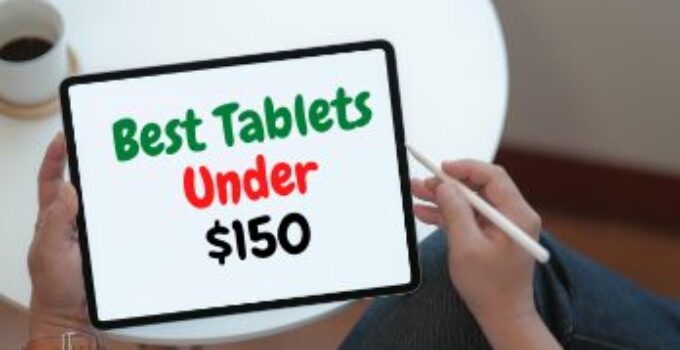 Best Tablets Under $150