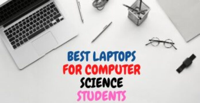15 Best Laptops for Computer Science Students 2024 – Top Laptops on a Budget