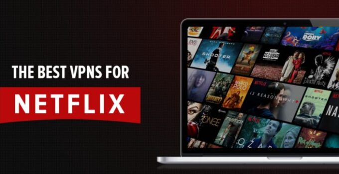 How Can You Watch Netflix Using A VPN – 2024 Guide