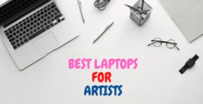 9 Best Laptops for Artists (2023) – 2024 Buying Guide & Reviews