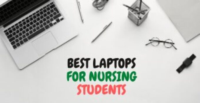 9 Best Laptops for Nursing Students – 2024 Buying Guide & Reviews