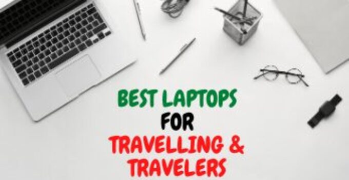 7 Best Laptops for Travelling & Travelers (2023) Review