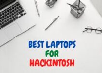 9 Best Laptops For Hackintosh to Buy 2024 – Modified Version of Apple’s MacOS