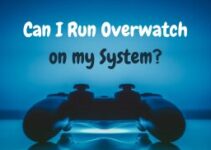 Can I Run Overwatch on my PC & its System Requirements – 2024 Guide