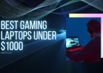 14 Best Gaming Laptops Under $1000 2024 – Reviews & Buying Guide