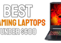 10 Best Gaming Laptops under $600 2024 – Reviews & Buying Guide