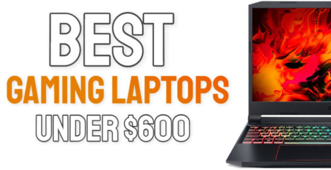 Best Gaming Laptop under $600