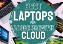 10 Best Laptop for Adobe Creative Cloud 2024 – Review and Buyer’s Guide