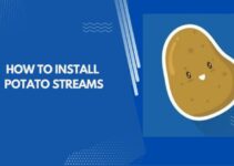 How To Install Potato Streams in Windows 7, 8.1, 10, 11, Mac, Linux, and Ubuntu