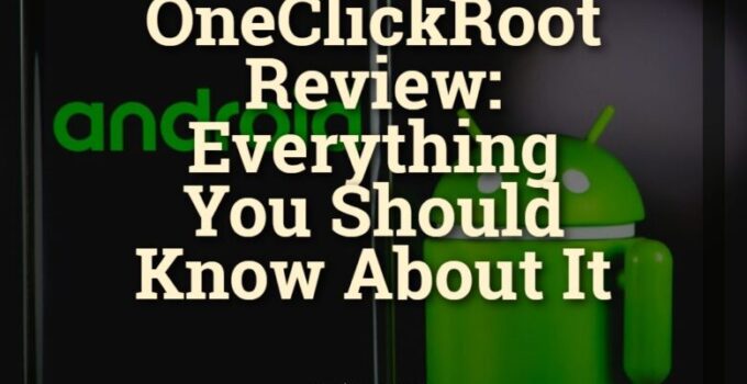 OneClickRoot Review: Everything You Should Know About It 2024 Guide