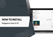 How To Install Shqiperia Chat In PC ( Windows 7, 8, 10, and Mac )