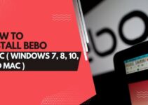 How To Install Bebo In PC ( Windows 7, 8, 10, and Mac ) – A Quick and Easy Installation Guide