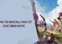 How To Install FHX V7 COC New In PC ( Windows 7, 8, 10, and Mac )