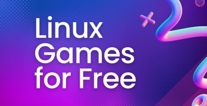 Best Linux Games for Free 2024 – Great Ubuntu Games