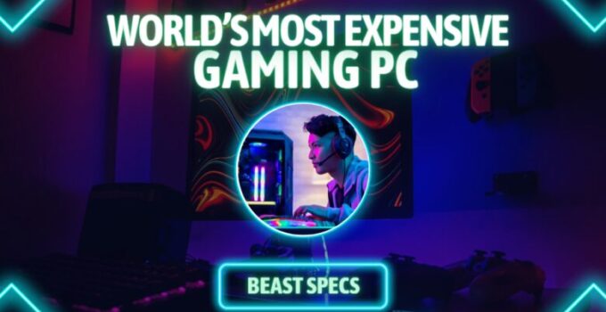 World’s Most Expensive Gaming PC