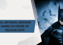 All Batman: Arkham Games in Order of Release Date – A Complete List