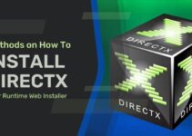 8 Methods on How To Install Directx End User Runtime Web Installer in Windows 7, 8.1, 10, 11, Mac, Linux, and Ubuntu