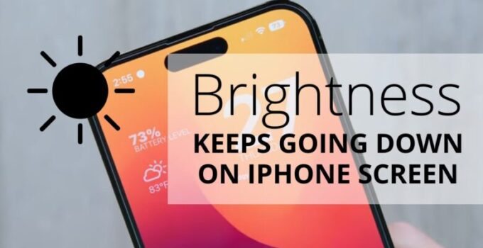 Brightness Keeps Going Down on iPhone Screen? Try These Fixes
