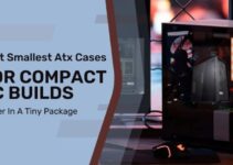 10 Best Smallest Atx Cases For Compact Pc Builds In 2024 – Power In A Tiny Package